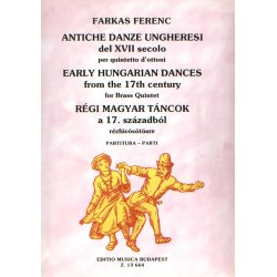 Alte ungarische T&auml;nze aus dem 17. Jahrhundert f&uuml; : f&uuml;r Blechbl&auml;serquintett