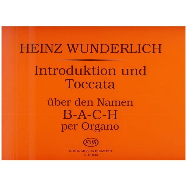 Introduktion und Toccata &uuml;ber den Namen B-A-C-H : &uuml;ber den Namen B-A-C-H