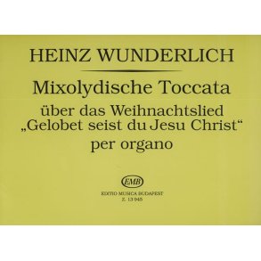 Mixolydische Toccata über das Weihnachtslied Gel : über das Weihnachtslied Gelobet seist du Jesu Christ'