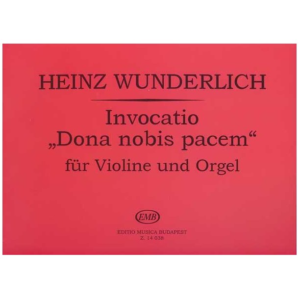 Invocatio Dona nobis pacem f&uuml;r Violine und Orgel : f&uuml;r Violine und Orgel