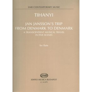 Jan Jansson's trip from Denmark to Denmark a tra : a transcendent musical travel in five scenes for flute