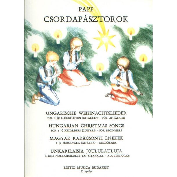Hungarian Christmas Songs for Beginners : for 2 (3) Recorders (Guitars) - 2 oder mehr Blockfl&ouml;ten (Gitarren)