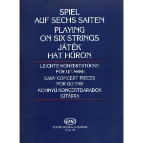 Spiel auf sechs Saiten Leichte Konzertstücke für : Leichte Konzertstücke für Gitarre