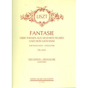 Fantasie op. post., R.6 über Themen aus Mozarts F : über Themen aus Mozarts Figaro und Don Giovanni - Erstausgabe