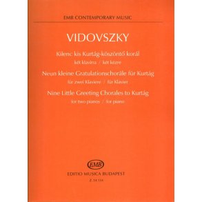 Nine Little Greeting Chorales to Kurtag for two : for two pianos - for piano