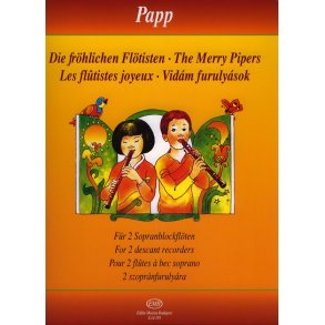 Die fröhlichen Flötisten - The Merry Pipers : 54 Stücke für 2 Sopranblockflöten - 54 easy duets for descant recorders