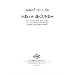 Missa secunda für Kinder- oder Frauenchor und Or : für Kinder- oder Frauenchor und Orgel