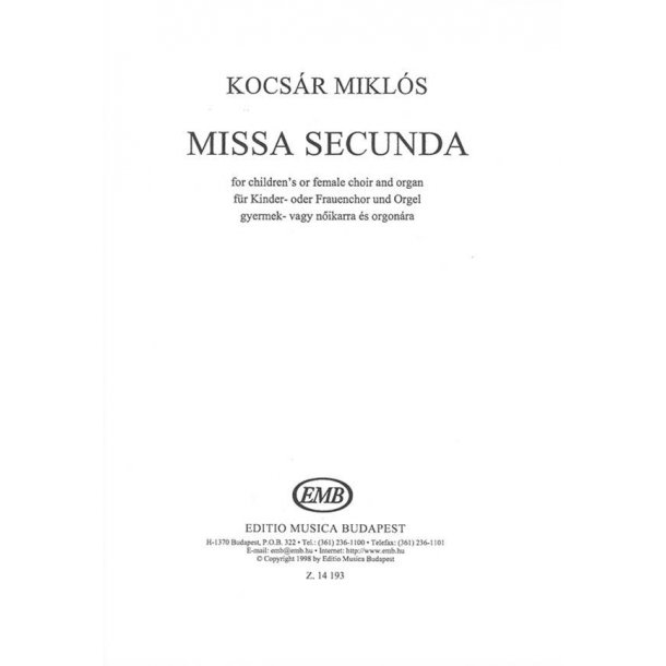 Missa secunda f&uuml;r Kinder- oder Frauenchor und Or : f&uuml;r Kinder- oder Frauenchor und Orgel