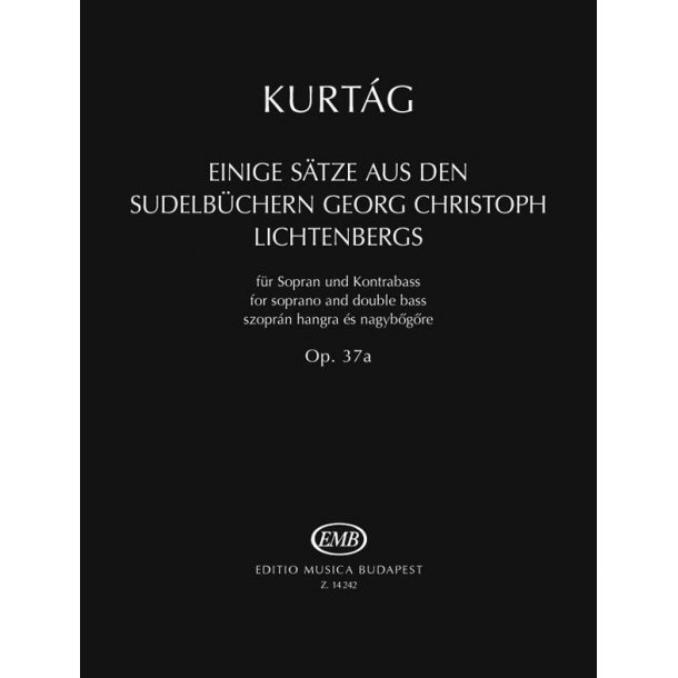 Einige S&auml;tze aus den Sudelb&uuml;chern G.C.Lichtenbergs : Op. 37a, F&uuml;r Sopran und Kontrabass