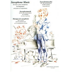Saxophone Music for Beginners : For alto and tenor saxophone, with piano accomaniment