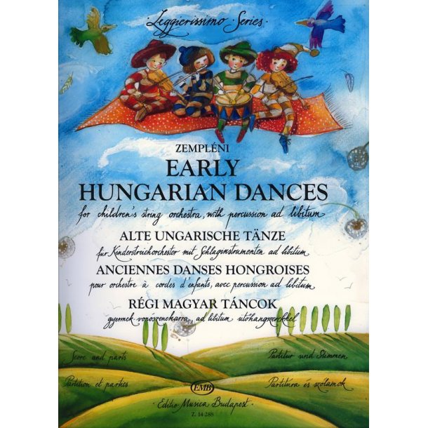 Alte ungarische Tanze f&uuml;r Kinderstreichorchester : f&uuml;r Kinderstreichorchester mit Schlagisnstrumenten ad libitum