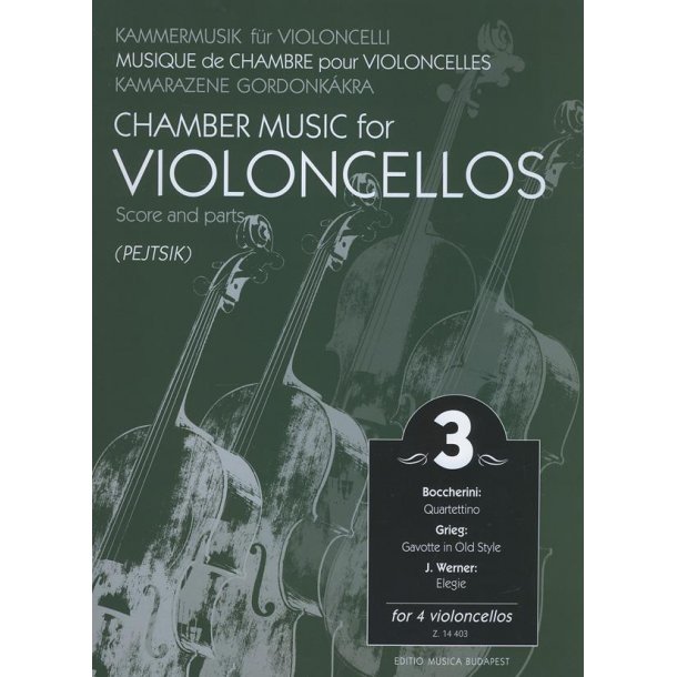 Chamber Music for/ Kammermusik f&uuml;r Violoncelli 3 : for 4 violoncellos