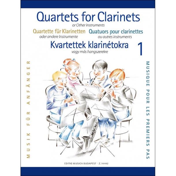 Quartets for Clarinets 1 - Beginners : or Other Instruments - oder andere Instrumente