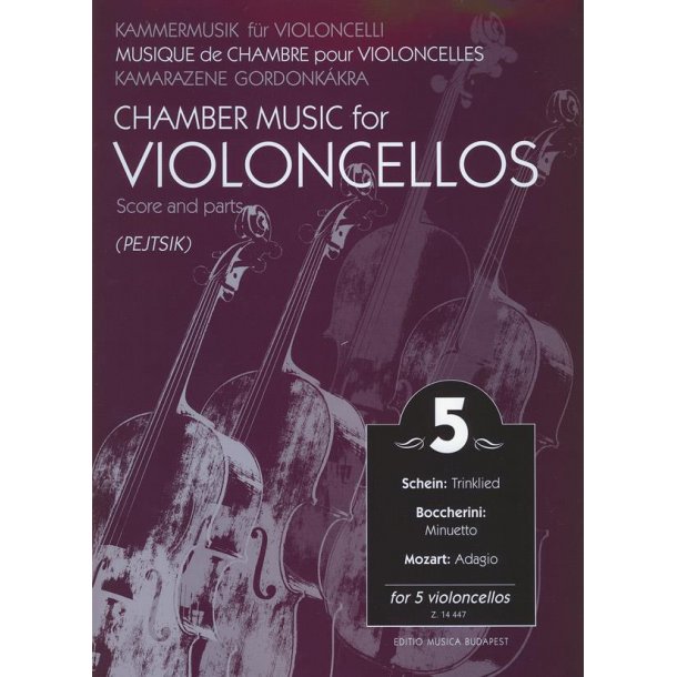 Chamber Music for/ Kammermusik f&uuml;r Violoncelli 5 : for 5 violoncellos