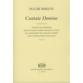 Cantate Domino Elf Chorwerke für gleiche Stimmen