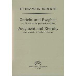 Gericht und Ewigkeit - vier Motetten für gemischte