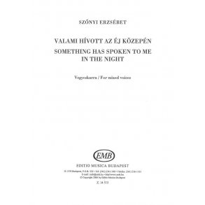 Something has spoken to me in the night : Chorstimmen