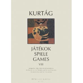 Jatekok - Games - Spiele 8 : Tagebucheintragungen, persönliche Botschaften für Klavier zu vier Händen und zwei Klaviere