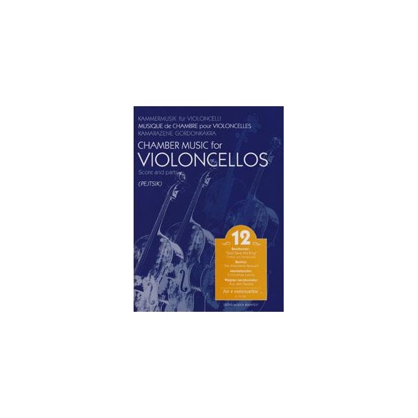 Chamber Music for/ Kammermusik f&uuml;r Violoncelli 12 : for 4 violoncellos