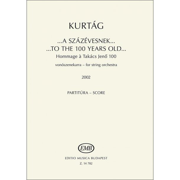 To the 100 years old -Hommage a Tak&aacute;cs Jeno 100 : for string orchestra