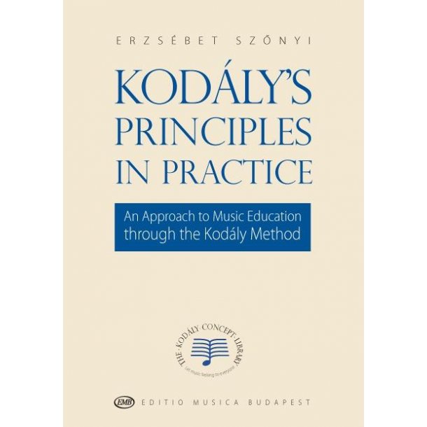 Kod&aacute;ly's Principles in Practice
