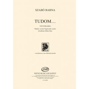 Tudom... : for Mixed Voices