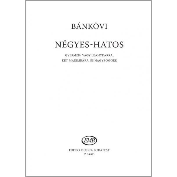 N&eacute;gyes-Hatos : gyermek- vagy le&aacute;nykarra, k&eacute;t marimb&aacute;ra &eacute;s nagyb'g're