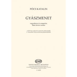 Gyászmenet : vegyeskarra és zongorára