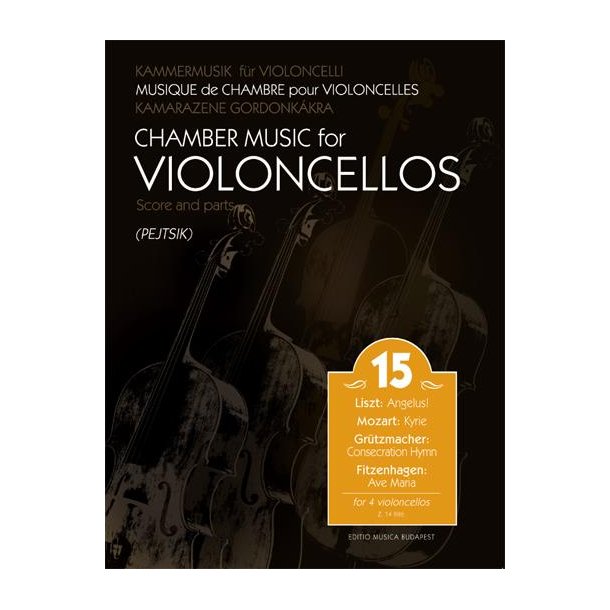 Chamber Music for/ Kammermusik f&uuml;r Violoncelli 15 : for 4 violoncellos