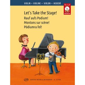 Let's Take the Stage! - Rauf auf's Podium! : Easy repertoire pieces for young violinists with CD