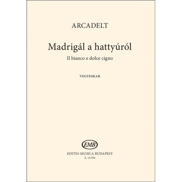 Madrig&aacute;l a hatty&uacute;r&oacute;l (Il bianco e dolce cigno)