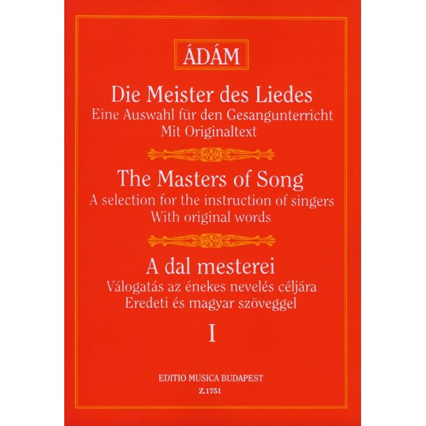 Die Meister des Liedes I werke f&uuml;r alle Stimmgatt : werke f&uuml;r alle Stimmgattungen alter italienischer, franz&ouml;sischer, deutscher Meister
