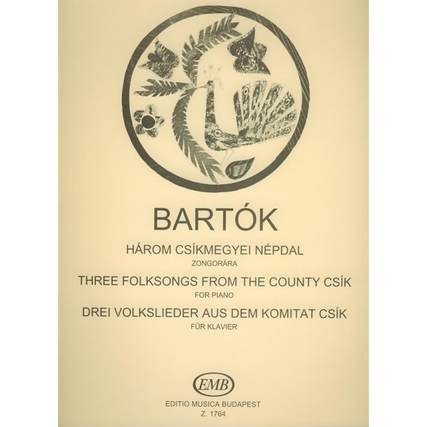 Drei Volkslieder aus dem Komitat Cs&iacute;k