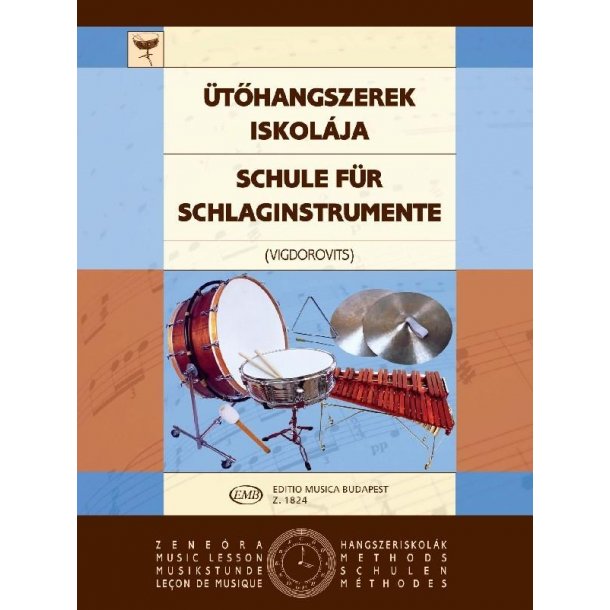 Schule f&uuml;r Schlaginstrumente f&uuml;r Anf&auml;nger und Fo : f&uuml;r Anf&auml;nger und Fortgeschrittene