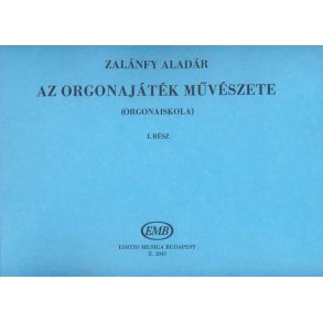 Die Kunst des Orgelspiels : (Orgelschule)