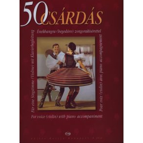 50 CSaRDaS Für eine Singstimme (Violine) mit Kla : Für eine Singstimme (Violine) mit Klavierbegleitung