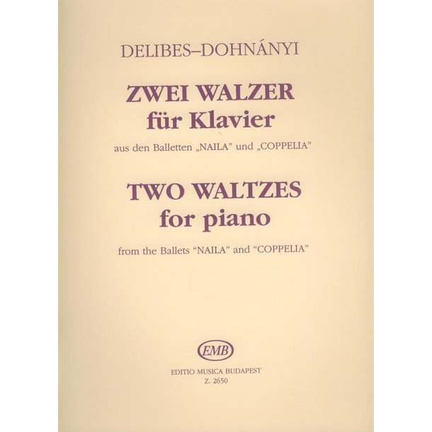 Zwei Waltzer aus den Balletten Naila und Coppeli : aus den Balletten Naila' und 'Coppelia'
