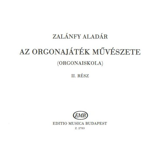 Die Kunst des Orgelspiels II (Orgelschule) : (Orgelschule)