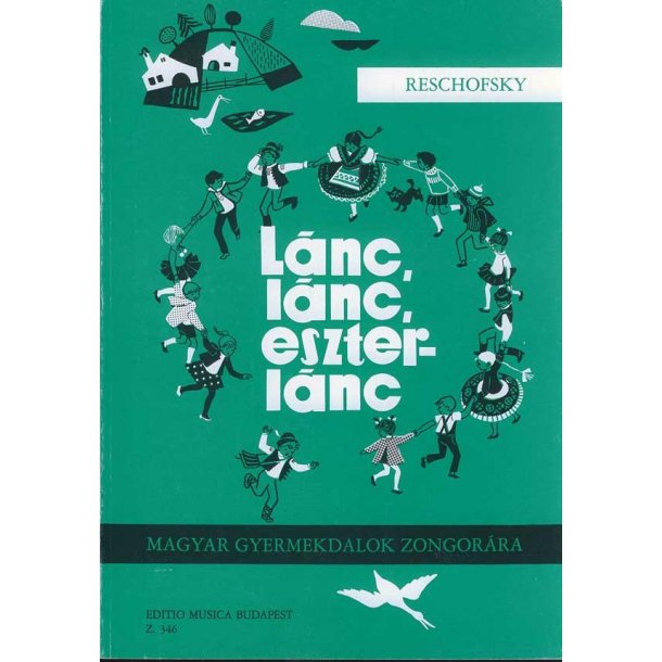 Lanc, lanc, eszterlanc : Ungarische Kinderlieder f&uuml;r Anf&auml;nger