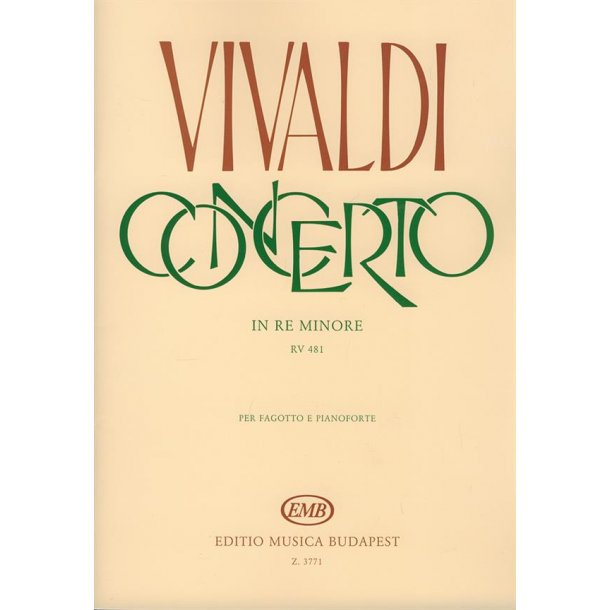 Concerto in re minore per fagotto, archi e cZalo : per fagotto, archi e cembalo RV 481 (F.VIII. No. 5, P.V. 282)