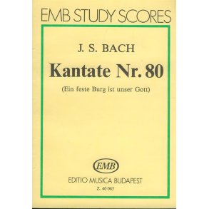 Kantate Nr. 80 (Ein feste Burg) : (Ein feste Burg)