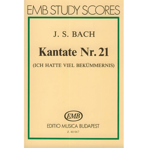 Kantate Nr. 21 (Ich hatte vier Bek&uuml;mmernis) : (Ich hatte vier Bek&uuml;mmernis)