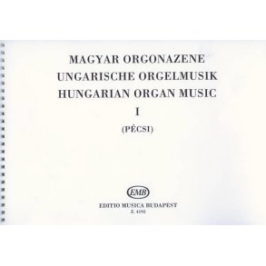Ungarishe Orgelmuzik I