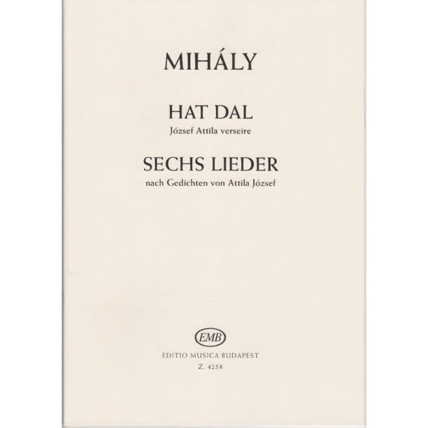 Six Songs to poems by Attila Jozsef : for voice and piano