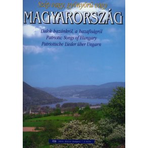 Schön bist du und herrlich, Ungarn Patriotische : Patriotische Lieder über Ungarn