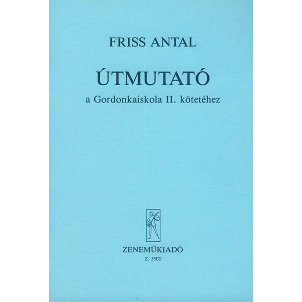 &Uacute;tmutat&oacute; a Gordonkaiskola tan&iacute;t&aacute;s&aacute;hoz V2 : Manual