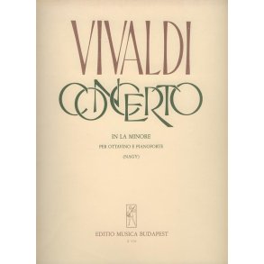 Concerto in la minore per ottavino, archi e cZal : per ottavino, archi e cembalo RV 445 (. VI. No. 9, P.V. 83)
