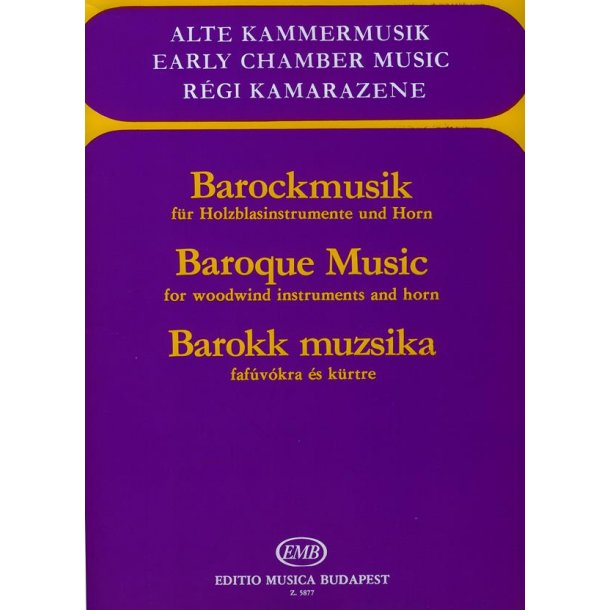 Barockmusik f&uuml;r Holzblasinstrumente und Horn : f&uuml;r Holzblasinstrumente und Horn