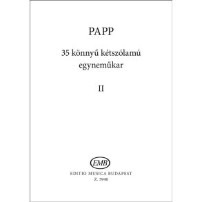 35 könnyu ketszolamu egynemükar 2 : 35 Easy Two-part Choruses 2