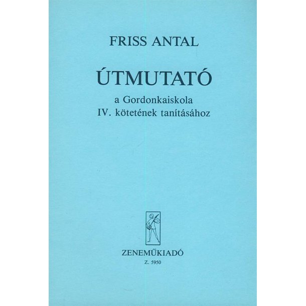 &Uacute;tmutat&oacute; a Gordonkaiskola tan&iacute;t&aacute;s&aacute;hoz V4 : Manual